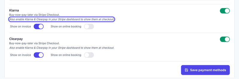 Klarna and Clearpay switched on and shown on invoices, with the note: Also enable Klarna & Clearpay in your Stripe dashboard to show them at checkout. Save payment methods is at the bottom.