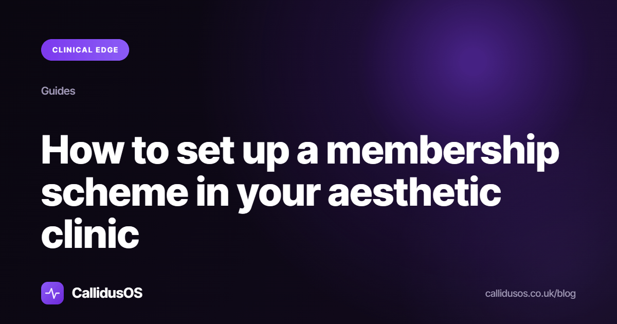 Clinical Edge cover: should your aesthetic clinic run a membership scheme