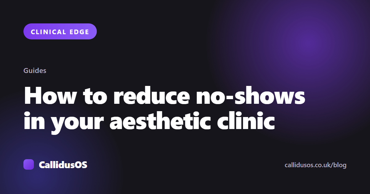 Clinical Edge cover: how to reduce no-shows in your aesthetic clinic
